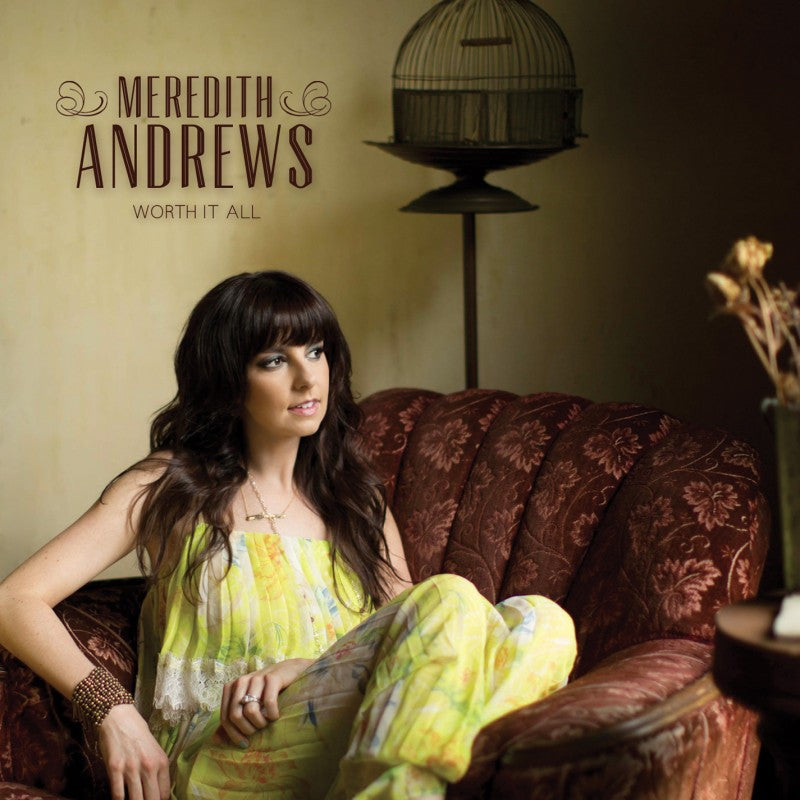 Worth It All CD Meredith Andrews